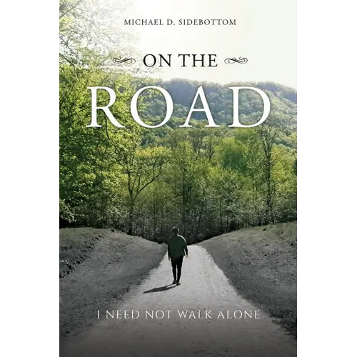 On the Road: I Need Not Walk Alone
