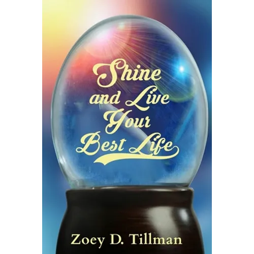 Shine and Live Your Best Life