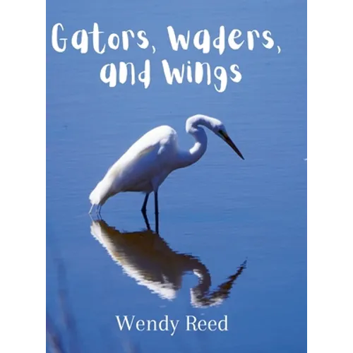 Gators, Waders, and Wings