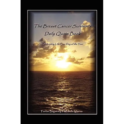 The Breast Cancer Survivor's Daily Quote Book