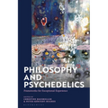 Philosophy and Psychedelics: Frameworks for Exceptional Experience
