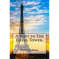 A Visit to The Eiffel Tower.