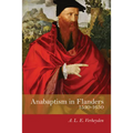 Anabaptism in Flanders 1530-1650