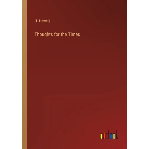 Thoughts for the Times