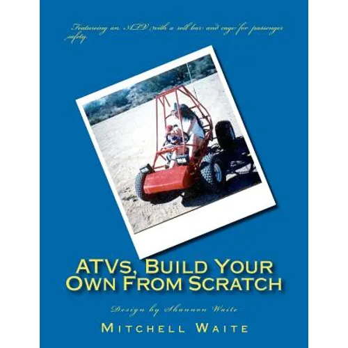 ATVs, Build Your Own From Scratch