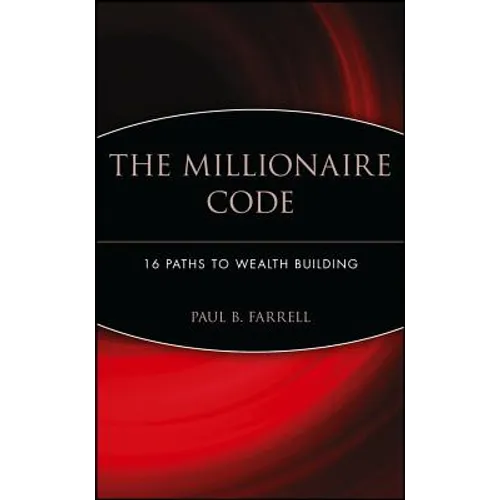 The Millionaire Code: 16 Paths to Wealth Building