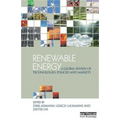 Renewable Energy: A Global Review of Technologies, Policies and Markets