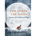 Fox Under the Moon: Seasons of Comfort and Hope