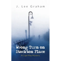 Wrong Turn on Stockton Place