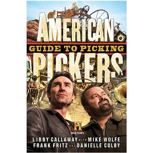 American Pickers Guide to Picking