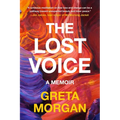 The Lost Voice: A Memoir