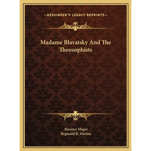 Madame Blavatsky And The Theosophists
