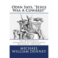 Odin Says, "Jesus Was A Coward!": The Monotheist Subversion of Traditional Religious Thought