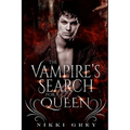 The Vampire's Search For A Queen