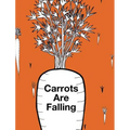 Carrots Are Falling