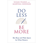 Do Less Be More: Ban Busy and Make Space for What Matters - Paperback