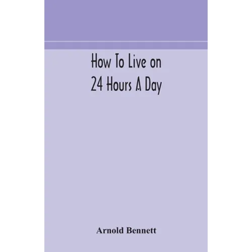 How To Live On 24 Hours A Day