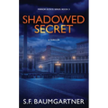 Shadowed Secret (A Thriller)