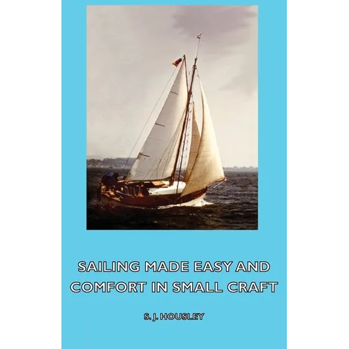 Sailing Made Easy and Comfort in Small Craft