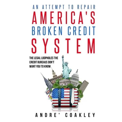 An Attempt To Repair America's Broken Credit System