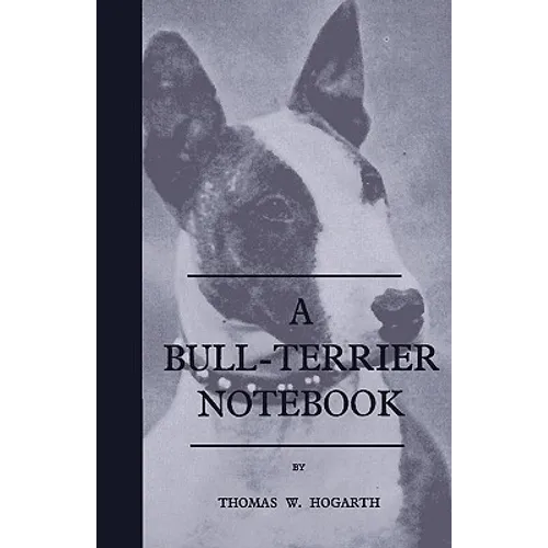 A Bull-Terrier Notebook