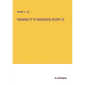 Genealogy of the Descendants of John Sill