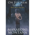 On Foe'nem Grave Book 1: Best Kept Secret