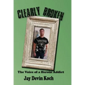 Clearly Broken: The Voice of a Heroin Addict