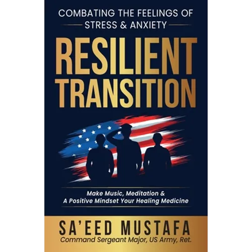 Resilient Transition: Combating The Feelings Of Stress & Anxiety