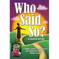 Who Said So?: A Woman's Journey of Self-Discovery and Complete Recovery From Multiple Sclerosis