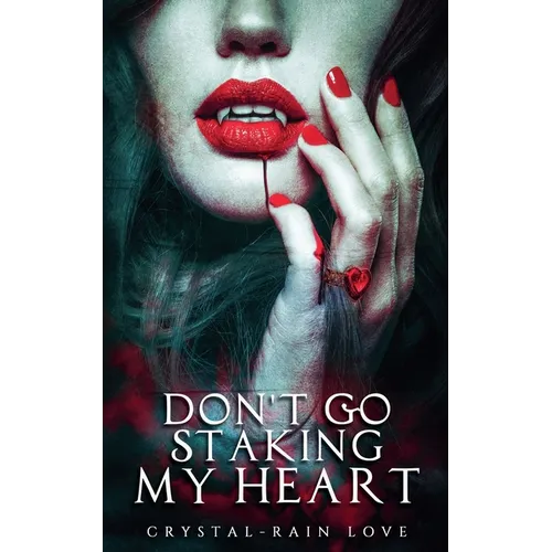 Don't Go Staking My Heart