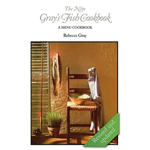 The New Gray's Fish Cookbook