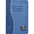 Inspirational Thoughts for Every Day: Minute Meditations for Every Day Containing a Scripture, Reading, a Reflection, and a Prayer
