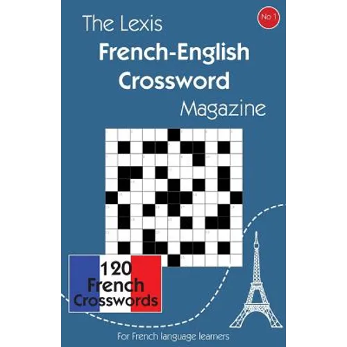 The Lexis French-English Crossword Magazine