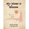My Name is Blossom