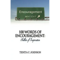 100 Words of Encouragement: Tidbits of Inspiration