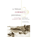 A Texas Cowboy's Journal: Up the Trail to Kansas in 1868 Volume 3
