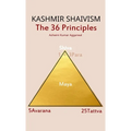 Kashmir Shaivism The 36 Principles
