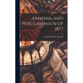 Armenia, and the Campaign of 1877
