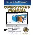 Operations Manual: How to Use Corporations, Limited Liability Companies, Limited Partnerships, Trusts