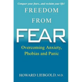 Freedom from Fear: Overcoming Anxiety, Phobias and Panic