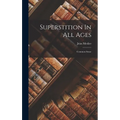 Superstition In All Ages: Common Sense