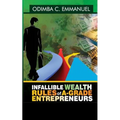 Infallible Wealth Rules of A-Grade Entrepreneurs