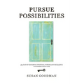 Pursue Possibilites