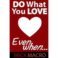 Do What You Love, Even When