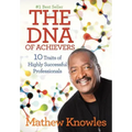 The DNA of Achievers: 10 Traits of Highly Successful Professionals