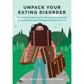Unpack Your Eating Disorder: The Journey to Recovery for Adolescents in Treatment for Anorexia Nervosa and Atypical Anorexia Nervosa