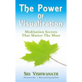 The Power of Visualization: Meditation Secrets That Matter the Most