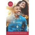Hispanic Stars Rising Volume III: The New Face of Power