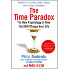 The Time Paradox: The New Psychology of Time That Will Change Your Life